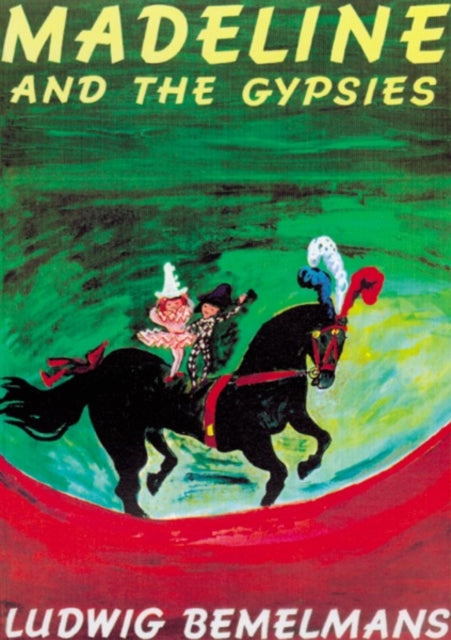 Book cover of: Madeline and the Gypsies. By: Ludwig Bemelmans