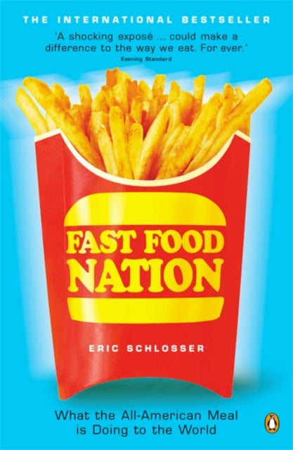 Book cover of: Fast Food Nation. By: Eric Schlosser