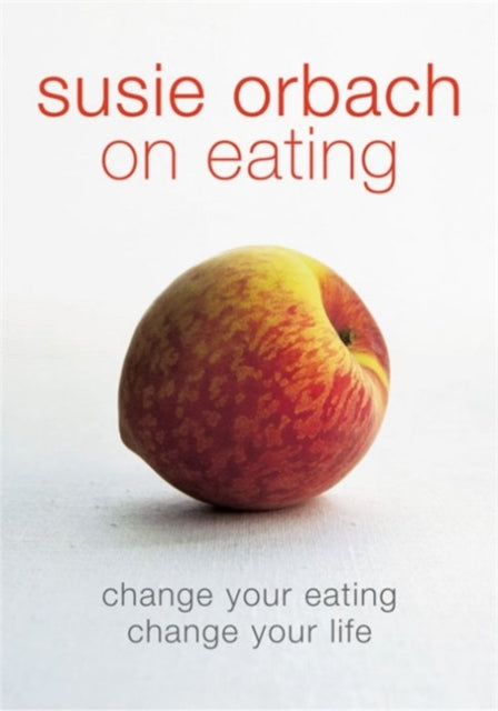 Book cover of: Susie Orbach on Eating. By: Susie Orbach