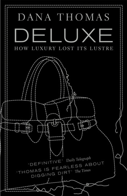 Deluxe, How Luxury Lost its Lustre