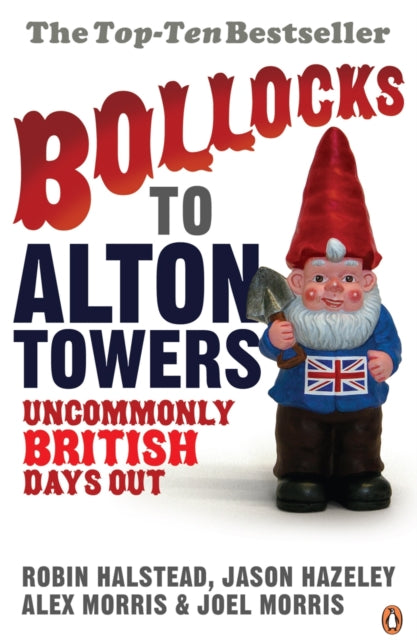Book cover of: Bollocks to Alton Towers. By: Jason Hazeley