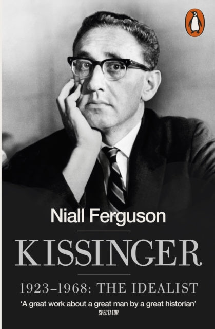 Kissinger, 1923-1968: The Idealist