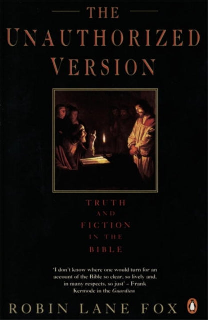Book cover of: Unauthorized Version. By: Robin Lane Fox