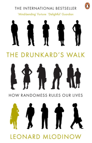 Drunkard's Walk, How Randomness Rules Our Lives