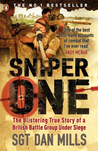 Sniper One, ‘The Best I’ve Ever Read’ – Andy McNab 9780141029016 Dan Mills