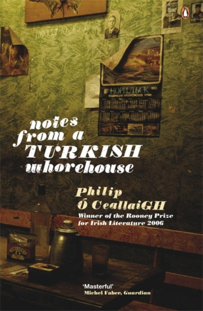 Book cover of: Notes from a Turkish Whorehouse. By: Philip Ó Ceallaigh