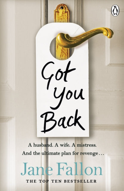 Book cover of: Got You Back. By: Jane Fallon