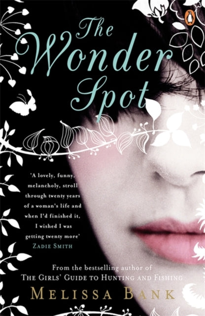 Book cover of: Wonder Spot. By: Melissa Bank