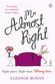 Book cover of: Mr Almost Right. By: Eleanor Moran