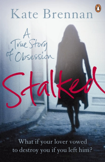 Book cover of: Stalked. By: Kate Brennan