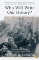 Book cover of: Who Will Write Our History?