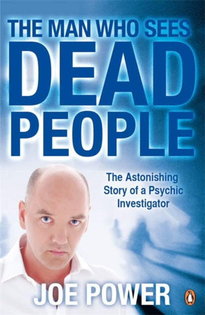 Book cover of: Man Who Sees Dead People. By: Joe Power