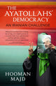 Book cover of: Ayatollahs' Democracy. By: Hooman Majd
