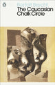 Book cover of: Caucasian Chalk Circle. By: BertoltDe Brecht