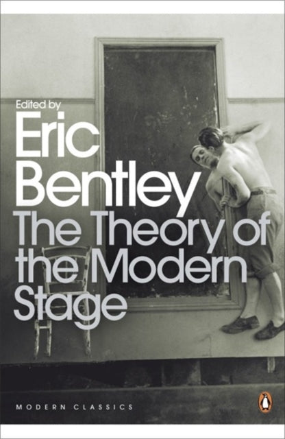 Book cover of: Theory of the Modern Stage. By: Eric Bentley - undifferentiated