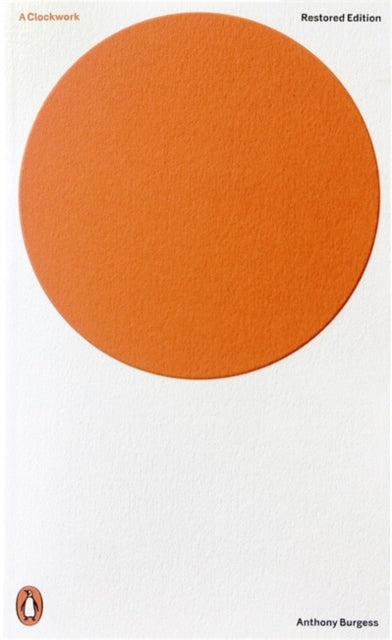 Clockwork Orange, Restored Edition 9780141197531 Anthony Burgess
