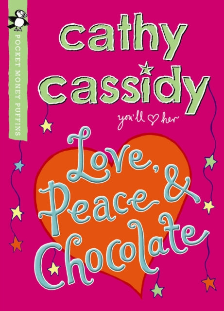 Book cover of: Love, Peace and Chocolate (Pocket Money Puffin). By: Cathy Cassidy
