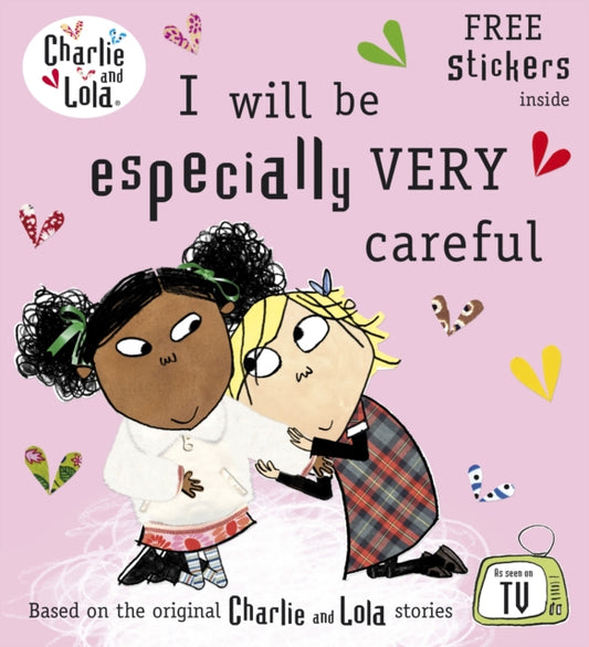 Book cover of: Charlie and Lola: I Will Be Especially Very Careful. By: Lauren Child