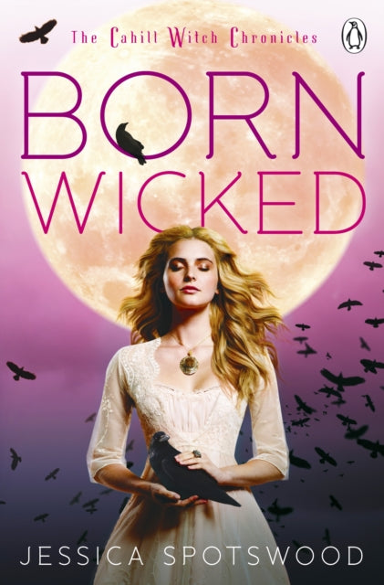 Book cover of: Born Wicked. By: Jessica Spotswood