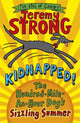 Book cover of: Kidnapped! The Hundred-Mile-an-Hour Dog's Sizzling Summer