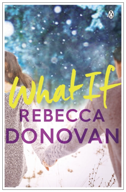 Book cover of: What If. By: Rebecca Donovan Rebecca Donovan