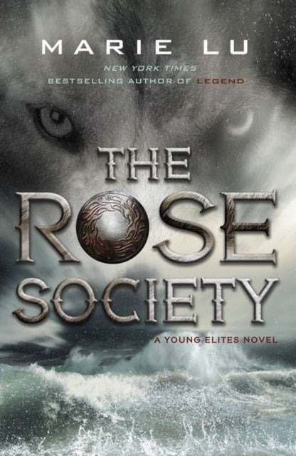Book cover of: Rose Society (The Young Elites book 2). By: Marie Yu