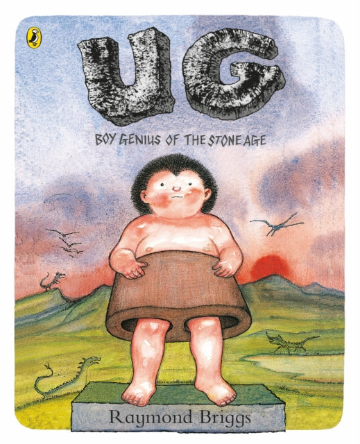 UG: Boy Genius of the Stone Age and His Search for Soft Trousers 9780141374055 Raymond Briggs