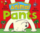 Animal Pants, from the bestselling Pants series 9780141378343 Giles Andreae