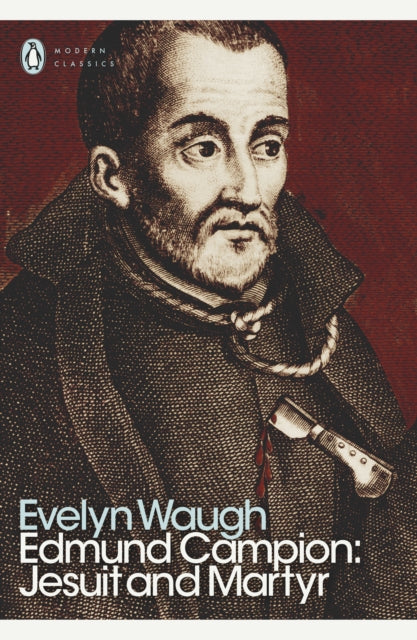 Book cover of: Edmund Campion: Jesuit and Martyr. By: Evelyn Waugh
