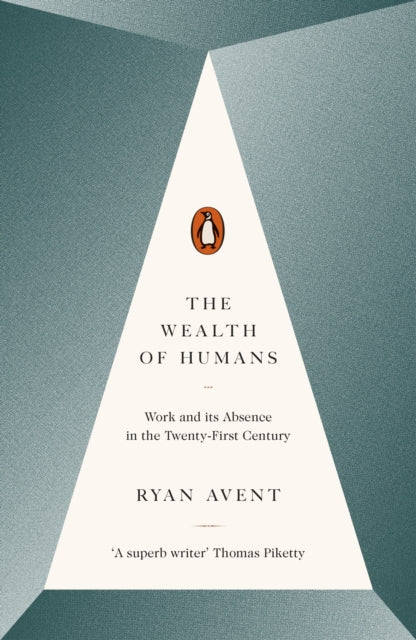 Book cover of: Wealth of Humans. By: Ryan Avent