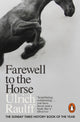 Book cover of: Farewell to the Horse. By: Ulrich Raulff