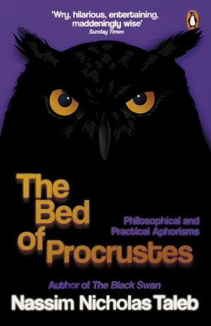 Bed of Procrustes, Philosophical and Practical Aphorisms