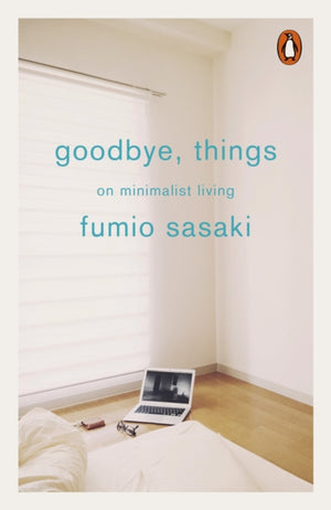 Goodbye, Things, On Minimalist Living
