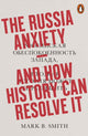 Book cover of: Russia Anxiety. By: Mark B. Smith