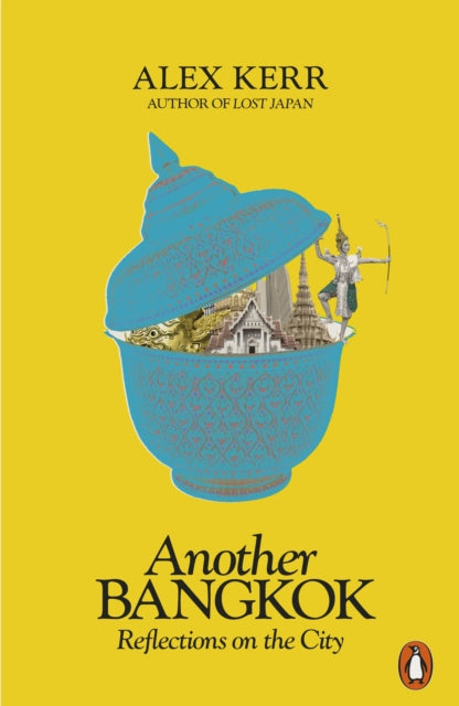 Book cover of: Another Bangkok. By: Alex Kerr