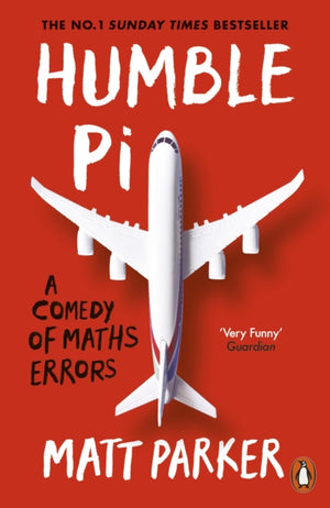 Humble Pi, A Comedy of Maths Errors