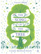 Book cover of: Song of the Tree. By: Coralie Bickford-Smith