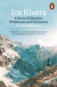 Book cover of: Ice Rivers. By: Jemma Wadham