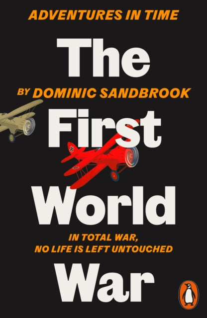 Adventures in Time: The First World War 9780141994314 Dominic Sandbrook
