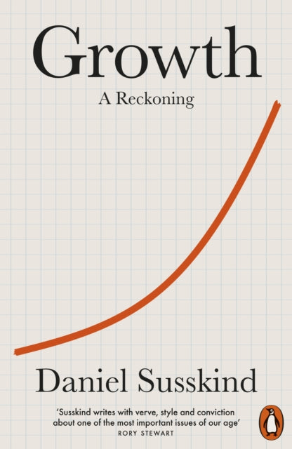 Growth, A Reckoning 9780141998718 Daniel Susskind
