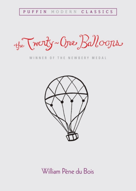 Book cover of: Twenty-One Balloons (Puffin Modern Classics). By: William Pène Du Bois