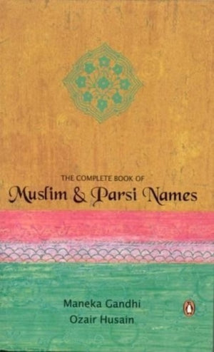 Complete Book Of Muslim & Parsi Names