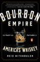 Book cover of: Bourbon Empire. By: Reid Mitenbuler
