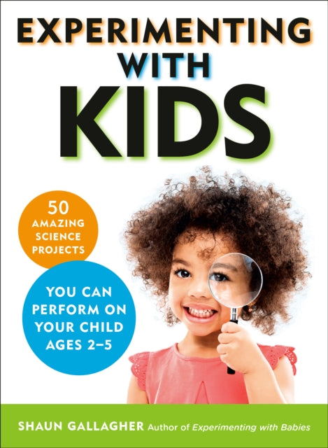 Book cover of: Experimenting with Kids. By: Shaun Gallagher