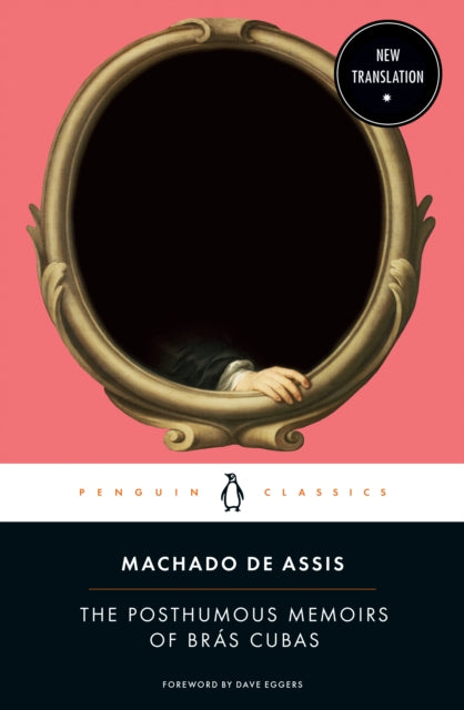 Posthumous Memoirs of Bras Cubas 9780143135036 Joaquim Maria Machado de Assis