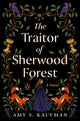 Traitor of Sherwood Forest, A Novel 9780143138129 Amy S. Kaufman