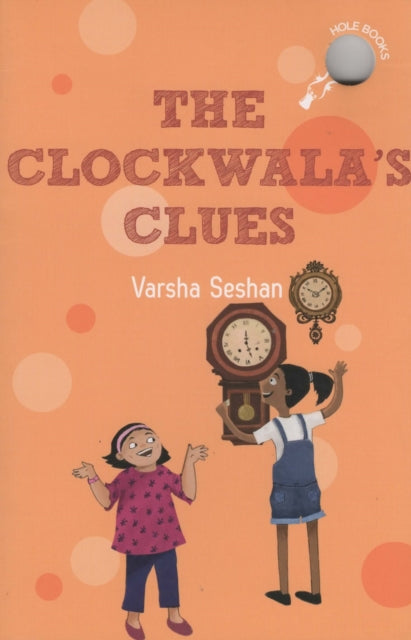 Book cover of: Clockwala's Clues (hole books). By: Varsha Seshan
