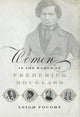 Book cover of: Women in the World of Frederick Douglass. By: Leigh Fought