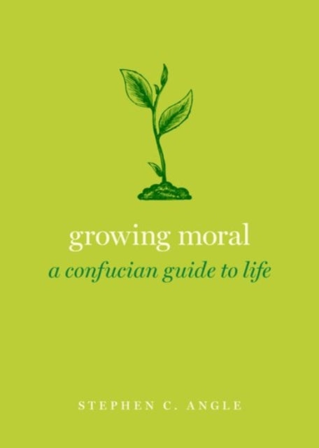 Book cover of: Growing Moral. By: Stephen C. Angle