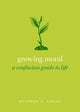 Book cover of: Growing Moral. By: Stephen C. Angle